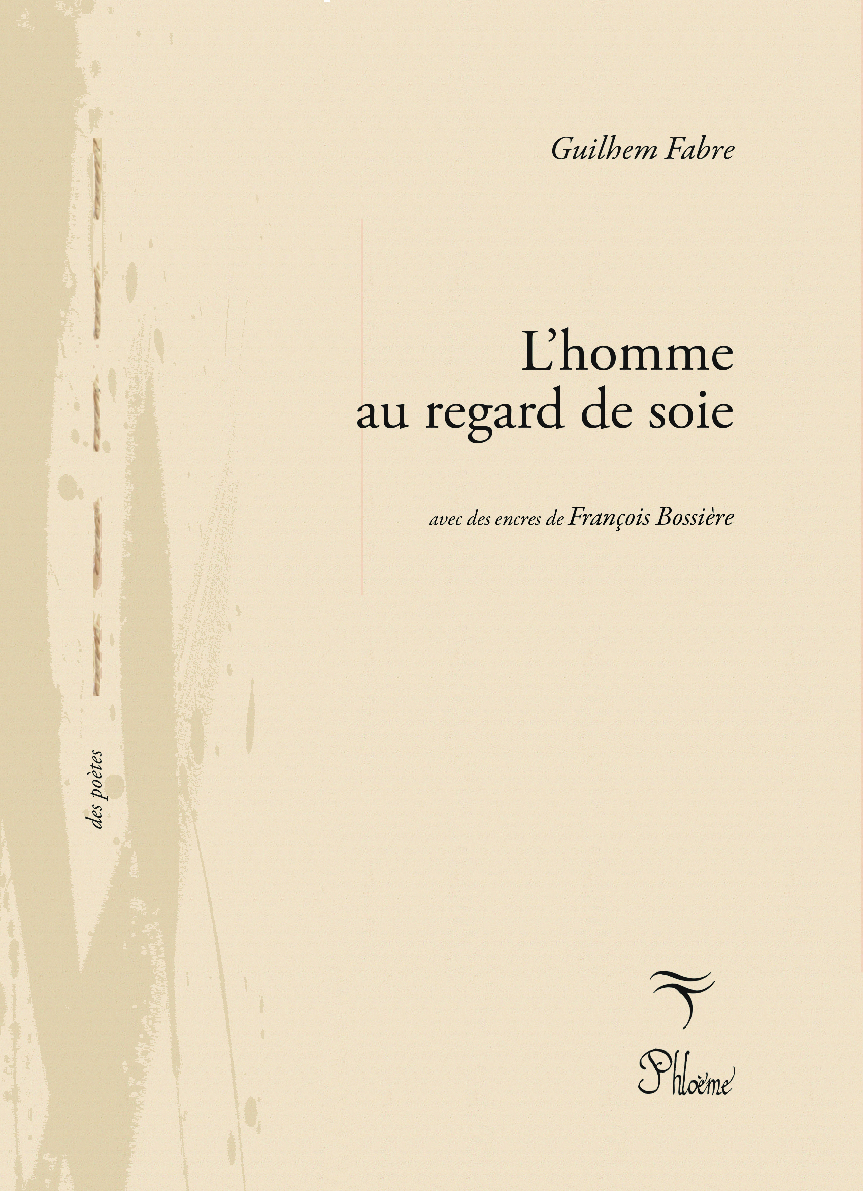 L’Homme au regard de soie avec Guilhem Fabre